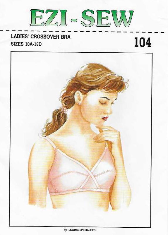 Budget Patterns. A68 EZI-SEW 104: LADIES CROSSOVER BRA SIZE 10-18